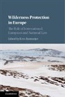 Kees Bastmeijer, Kees (Universiteit Van Tilburg Bastmeijer, Kees Bastmeijer, Kees (Universiteit Van Tilburg Bastmeijer, Bastmeijer Kees - Wilderness Protection in Europe