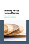Kerry Chalmers, Kerry A. Chalmers, Kerry A. (University of Newcastle Chalmers, Chalmers Kerry A., Michael S Humphreys, Michael S. Humphreys... - Thinking About Human Memory