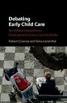 Robert Crosnoe, Robert (University of Texas Crosnoe, Robert Leventhal Crosnoe, Crosnoe Robert, Tama Leventhal, Tama (Tufts University Leventhal... - Debating Early Child Care