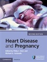 Philip J Steer, Philip J. Steer, Philip J. Gatzoulis Steer, Michael A. Gatzoulis, Gatzoulis Michael A., Philip J. Steer... - Heart Disease and Pregnancy
