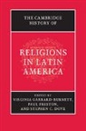 Virginia Garrard-Burnett, Virginia (University of Texas Garrard-Burnett, Virginia Freston Garrard-Burnett, Stephen C Dove, Stephen C. Dove, Stephen C. (Centre College Dove... - Cambridge History of Religions in Latin America