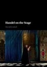 David Kimbell, David (University of Edinburgh) Kimbell, David R. B. Kimbell - Handel on the Stage