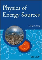 Jeffrey Forshaw, Gc King, George C King, George C. King, George C. (University of Manchester King, George C. Forshaw King... - Physics of Energy Sources