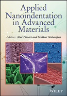Sridhar Natarajan, A Tiwari, Atul Tiwari, Atul Natarajan Tiwari, Natarajan, Natarajan... - Applied Nanoindentation in Advanced Materials