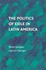 Luis Roniger, Roniger Luis, Mario Sznajder, Mario (Hebrew University of Jerusalem) R Sznajder, Mario Roniger Sznajder, Sznajder Mario - Politics of Exile in Latin America
