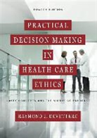 Raymond J. Devettere, Devettere Raymond J. - Practical Decision Making in Health Care Ethics