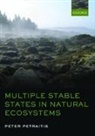 Peter Petraitis, Peter (Professor of Biology Petraitis, Petraitis Peter - Multiple Stable States in Natural Ecosystems