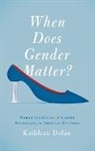 Kathleen Dolan, Kathleen (Professor of Political Science Dolan, Dolan Kathleen - When Does Gender Matter?