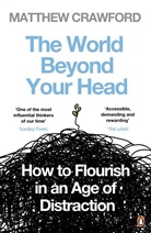 Matthew Crawford, Matthew B. Crawford, Crawford Matthew - The World Beyond Your Head