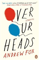 Andrew Fox - Over Our Heads