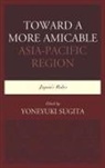 Yoneyuki Sugita, Sugita Yoneyuki - Toward a More Amicable Asia Pacb