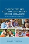 Audrey P Church, Audrey P. Church, Church Audrey P. - Tapping Into the Skills of 21st-Century School Librarians