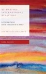 Apan Zeynep Gl&amp;, Zeynep Gulsah Capan, Zeynep Gül¿ah Çapan, Zeynep Gülsah Çapan, Capan Zeynep Gul&amp; - Rewriting International Relaticb