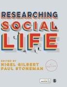 Nigel Gilbert, Nigel Stoneman Gilbert, Paul Stoneman, Paul Gilbert Stoneman, Nigel Gilbert, Paul Stoneman - Researching Social Life