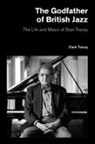 Tracey Clark, Clark Tracey - Godfather of British Jazz