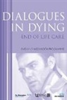 Karen Morrison, Morrison Karen, Mageshwaran Sivashenmugavel, John Skelton, Pauline Smith, Connie Wiskin... - Dialogues in Dying