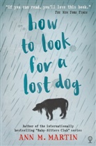 Ann M Martin, Ann M. Martin, Martin Ann M. - How to Look for a Lost Dog