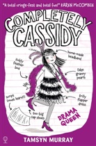MURRAY, Tamsyn Murray, Tamsyn Murray Murray, Miller, Antonia Miller - Completely Cassidy Drama Queen