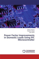 Jyoti Lalotra, Parvee Lehana, Parveen Lehana, Abhina Sharma, Abhinav Sharma - Power Factor Improvements in Domestic Loads Using PIC Microcontroller