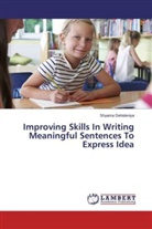 Shyama Dehideniya - Improving Skills In Writing Meaningful Sentences To Express Idea