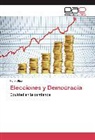 Felix Ulloa - Elecciones y Democracia