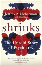 Jeffrey Lieberman, Jeffrey A Lieberman, Jeffrey A. Lieberman, Jeffrey A. Ogas Lieberman, Ogi Ogas, Ogas Ogi - The Shrinks