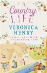 Veronica Henry, Henry Veronica - A Country Life