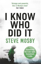 Steve Mosby - I Know Who Did It