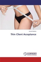 Vincent Barbera - Thin Client Acceptance
