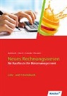 Frit Burghardt, Fritz Burghardt, Frit Burkhardt, Fritz Burkhardt, Heik Hinsch, Heike Hinsch... - Neues Rechnungswesen. Kaufleute Büromanagement. Lehr- und Arbeitsbuch