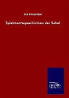 Leo Frobenius - Spielmannsgeschichten der Sahel