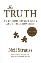 Neil Strauss - The Truth: An Uncomfortable Book About Relationships