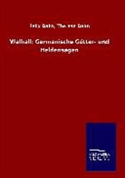 Felix Dahn, Felix Dahn Dahn, Felix Dahn Therese Dahn, Felix; Dahn Dahn - Walhall: Germanische Götter- und Heldensagen