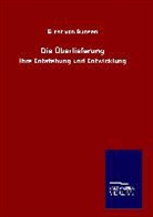 Ernst Von Bunsen - Die Überlieferung