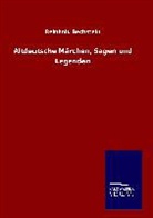 Reinhold Bechstein - Altdeutsche Märchen, Sagen und Legenden