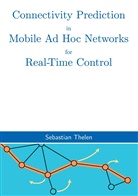 Sebastian Thelen - Connectivity Prediction in Mobile Ad Hoc Networks for Real-Time Control