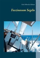 Karl-Albrecht Althaus - Faszinosum Segeln