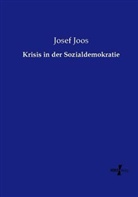 Josef Joos - Krisis in der Sozialdemokratie