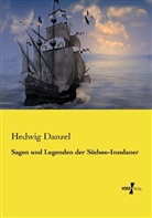 Hedwig Danzel - Sagen und Legenden der Südsee-Insulaner