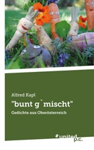 Alfred Kapl - "bunt g`mischt"