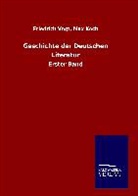 Friedrich Vogt, Friedrich Koch Vogt, Friedrich Koch Max Vogt, Friedrich; Koch Vogt - Geschichte der Deutschen Literatur