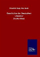 Friedrich Vogt, Friedrich Koch Vogt, Friedrich Koch Max Vogt, Friedrich; Koch Vogt - Geschichte der Deutschen Literatur