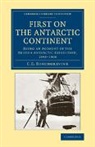 C. E. Borchgrevink, C.e. Borchgrevink - First on the Antarctic Continent