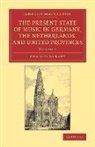 Charles Burney - PRESENT STATE OF MUSIC IN GERMANY
