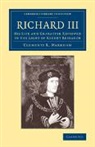 Clements R. Markham, Clements R. Sir Markham, Sir Clements Markham - Richard III