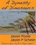 Jason Poole, Jason P. Schein, Jason Poole - A Dynasty of Dinosaurs
