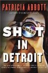 Abbott, Patricia Abbott - Shot in Detroit