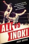 Gross, Josh Gross, Gross Josh - Ali vs. Inoki