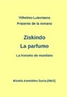Vilhelmo Lutermano - Prezento de la romano Ziskindo "La parfumo"
