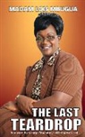 Madam Lois Mbugua - The Last Teardrop